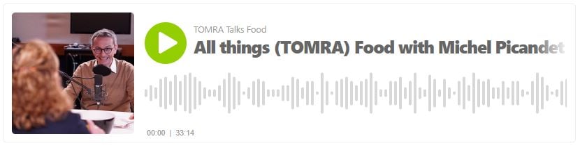 TOMRA Talks Food with Michel Picandet
