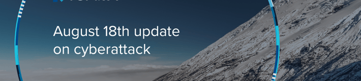 "August 18th update on cyberattack" against backgroud of sky and side of mountain