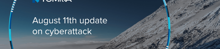 Mountain image with text: August 11th update on cyberattack